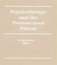 Psychotherapy and the Promiscuous Patient