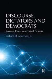 Discourse, Dictators and Democrats