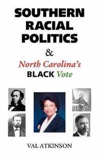 Southern Racial Politics and North Carolina's Black Vote