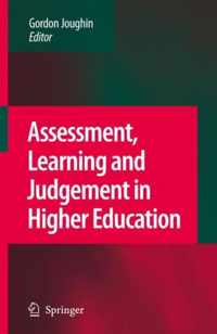 Assessment, Learning and Judgement in Higher Education