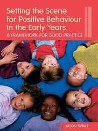 Setting the Scene for Positive Behaviour in the Early Years