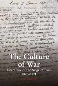 The Culture of War: Literature of the Siege of Paris 1870-1871