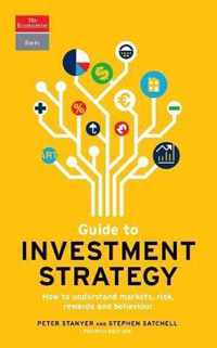 Guide to Investment Strategy: How to Understand Markets, Risk, Rewards and Behaviour