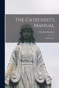 The Catechist's Manual; Brief Course