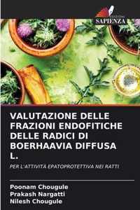 Valutazione Delle Frazioni Endofitiche Delle Radici Di Boerhaavia Diffusa L.