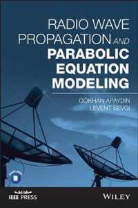 Radio Wave Propagation and Parabolic Equation Modeling