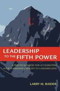 Leadership to the Fifth Power