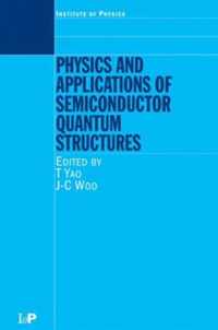 Physics and Applications of Semiconductor Quantum Structures