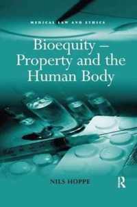 Bioequity - Property and the Human Body