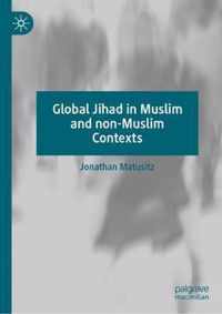 Global Jihad in Muslim and non-Muslim Contexts