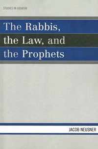 The Rabbis, the Law, and the Prophets