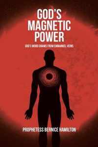 God's Magnetic Power