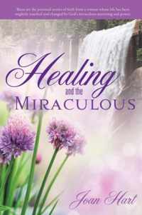 Healing and the Miraculous
