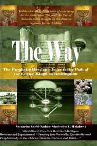 The Way! the Prophetic Messianic Voice to the Path of the Edenic Kingdom Redemption