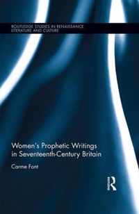 Women"s Prophetic Writings in Seventeenth-century Britain