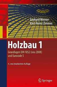 Holzbau 1: Grundlagen DIN 1052 (neu 2008) und Eurocode 5