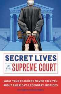 Secret Lives of the Supreme Court