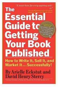 The Essential Guide to Getting Your Book Published