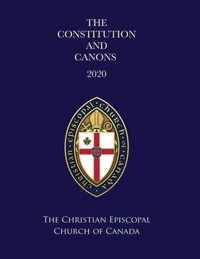 The Constitution and Canons of the Christian Episcopal Church of Canada 2020