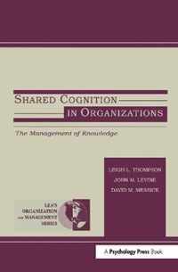 Shared Cognition in Organizations