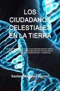 LOS CIUDADANOS CELESTIALES EN LA TIERRA