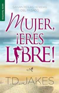 Mujer, !Eres Libre!