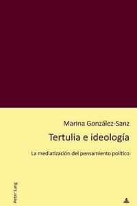 Tertulia E Ideologia