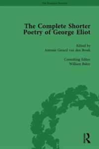 The Complete Shorter Poetry of George Eliot Vol 1