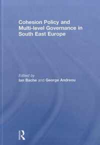 Cohesion Policy and Multi-level Governance in South East Europe