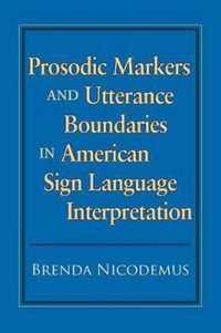 Prosodic Markers and Utterance Boundaries in American Sign Language Interpretation