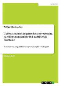 Gebrauchsanleitungen in Leichter Sprache. Fachkommunikation und auftretende Probleme