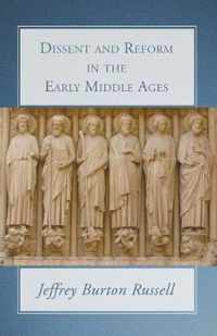 Dissent and Reform in the Early Middle Ages