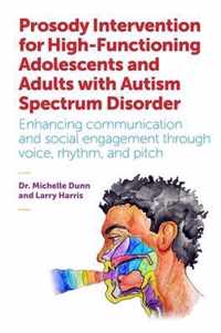 Prosody Intervention for High-Functioning Adolescents and Adults with Autism Spectrum Disorder