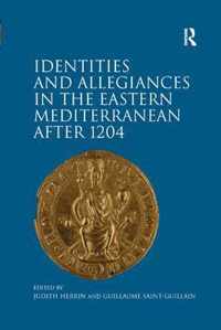 Identities and Allegiances in the Eastern Mediterranean after 1204