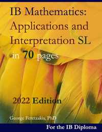 IB Mathematics: Applications and Interpretation SL in 70 pages