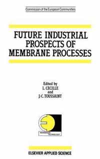 Future Industrial Prospects of Membrane Processes