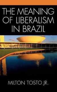 The Meaning of Liberalism in Brazil