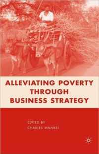 Alleviating Poverty through Business Strategy