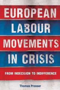 European Labour Movements in Crisis