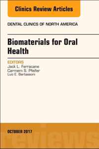 Dental Biomaterials, An Issue of Dental Clinics of North America