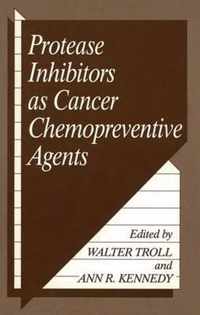 Protease Inhibitors as Cancer Chemopreventive Agents