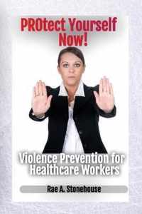 Protect Yourself Now! Violence Prevention for Healthcare Workers