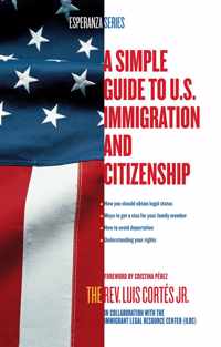 A Simple Guide to U.S. Immigration and Citizenship