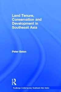 Land Tenure, Conservation and Development in Southeast Asia