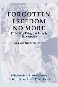 Forgotten Freedom No More - Protecting Religious Liberty in Australia