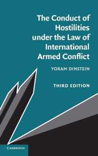 The Conduct of Hostilities Under the Law of International Armed Conflict