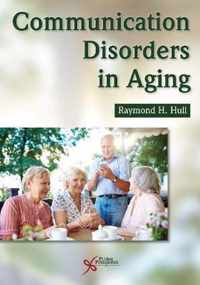 Communication Disorders in Aging