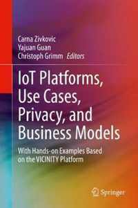 IoT Platforms, Use Cases, Privacy, and Business Models