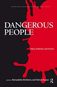 Dangerous People: Policy, Prediction, and Practice