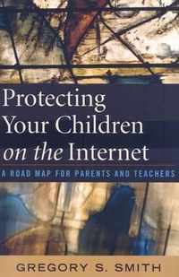 Protecting Your Children on the Internet